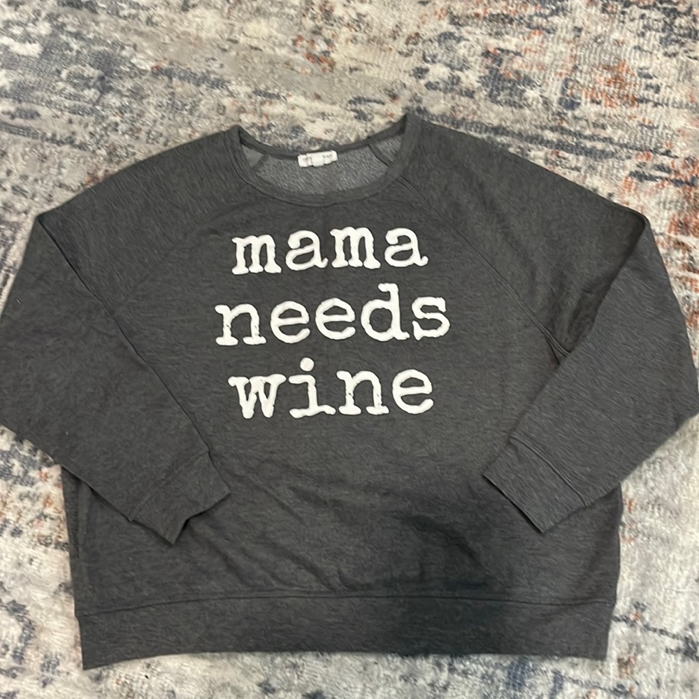 Simple Crewneck sweatshirt. Mama needs wine!
